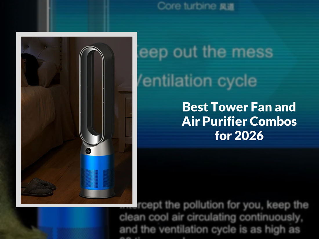 Best Tower Fan and Air Purifier Combos for 2026