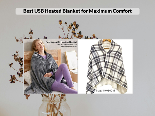 Best USB Heated Blanket for Maximum Comfort