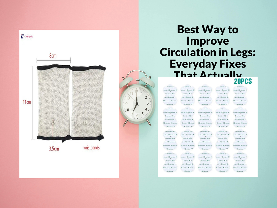 Best Way to Improve Circulation in Legs: Everyday Fixes That Actually Work