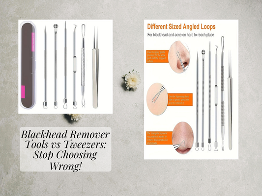 Blackhead Remover Tools vs Tweezers: Stop Choosing Wrong!