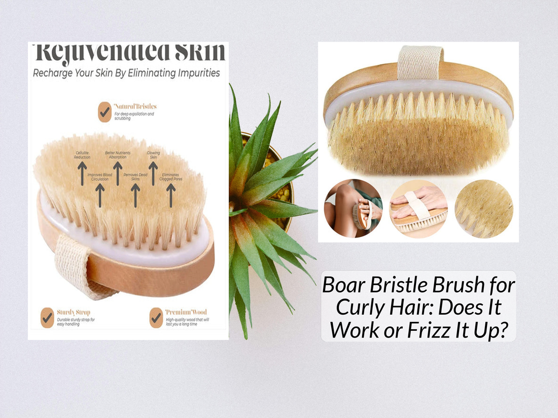 Boar Bristle Brush for Curly Hair: Does It Work or Frizz It Up?