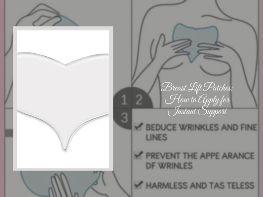 Breast Lift Patches: How to Apply for Instant Support