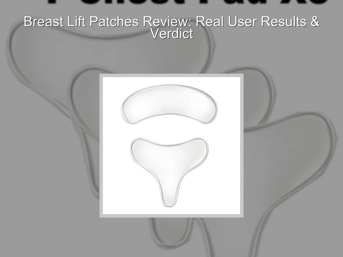 Breast Lift Patches Review: Real User Results & Verdict