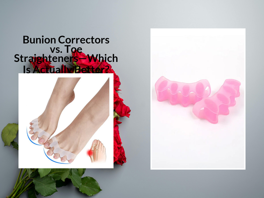 Bunion Correctors vs. Toe Straighteners—Which Is Actually Better?