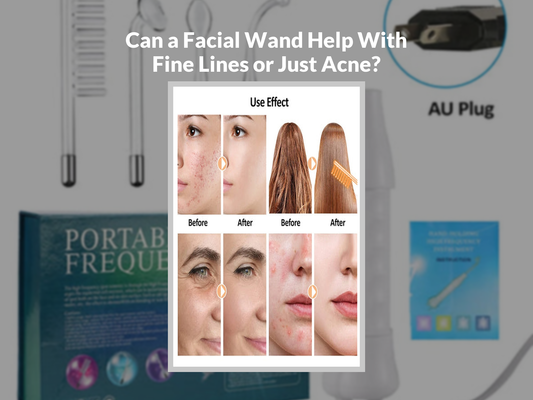 Can a Facial Wand Help With Fine Lines or Just Acne?