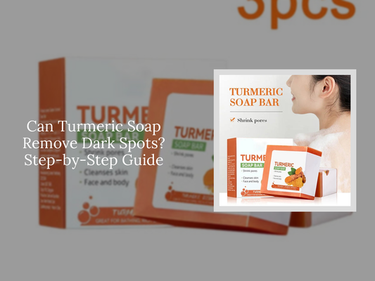 Can Turmeric Soap Remove Dark Spots? Step-by-Step Guide