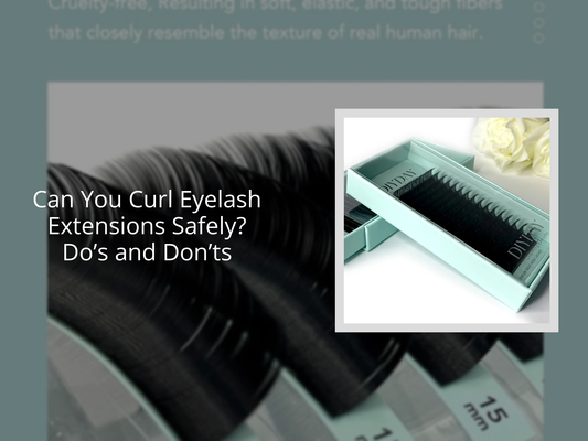 Can You Curl Eyelash Extensions Safely? Do’s and Don’ts