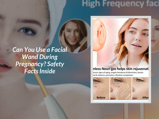 Can You Use a Facial Wand During Pregnancy? Safety Facts Inside