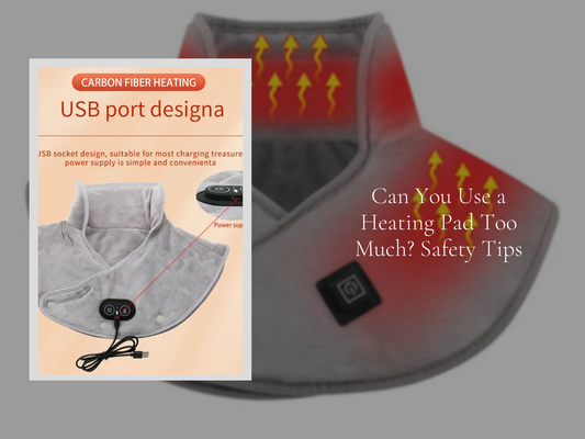 Can You Use a Heating Pad Too Much? Safety Tips