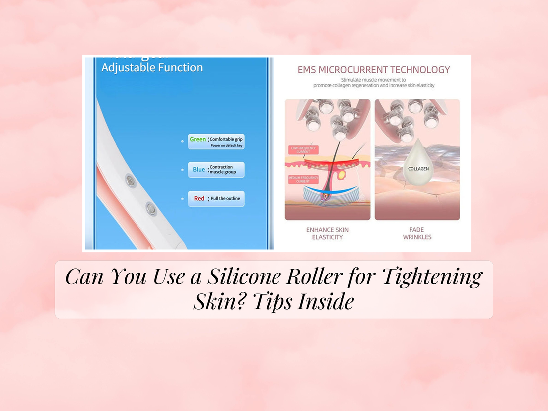 Can You Use a Silicone Roller for Tightening Skin? Tips Inside