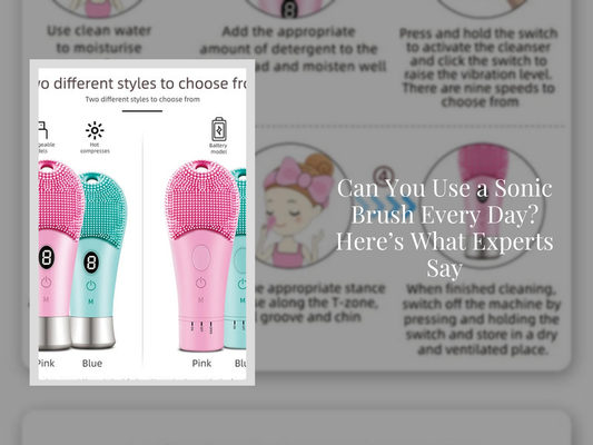 Can You Use a Sonic Brush Every Day? Here’s What Experts Say