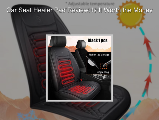 Car Seat Heater Pad Review: Is It Worth the Money