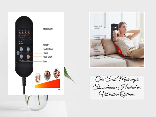 Car Seat Massager Showdown: Heated vs. Vibration Options