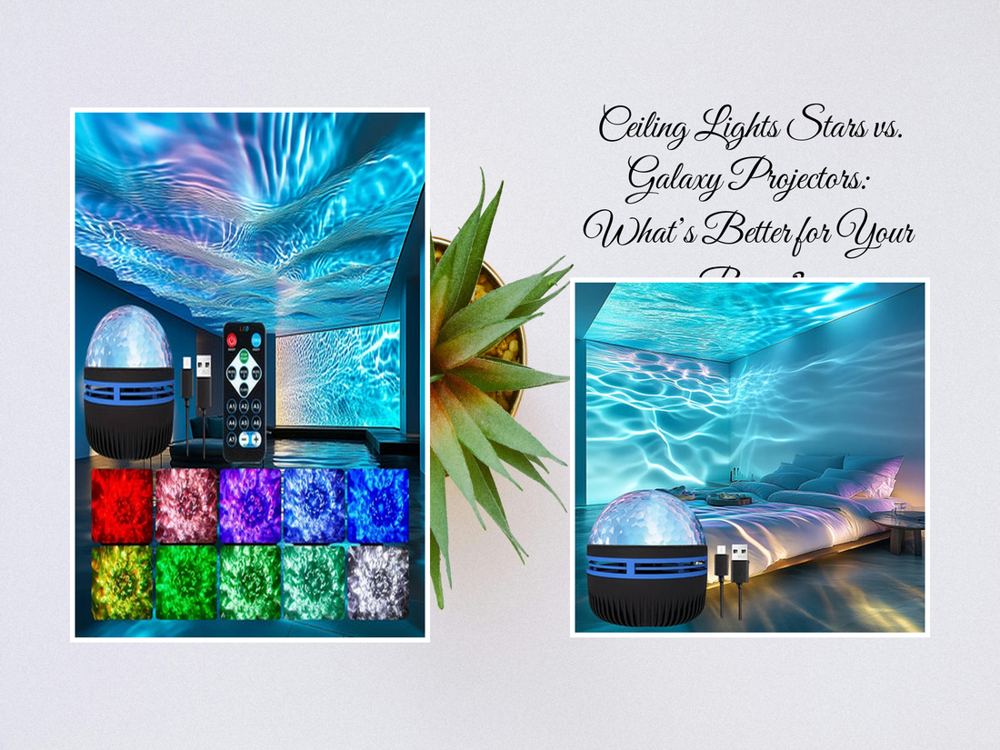 Ceiling Lights Stars vs. Galaxy Projectors: What’s Better for Your Room?