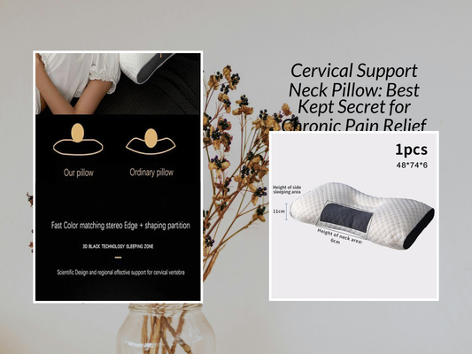 Cervical Support Neck Pillow: Best Kept Secret for Chronic Pain Relief