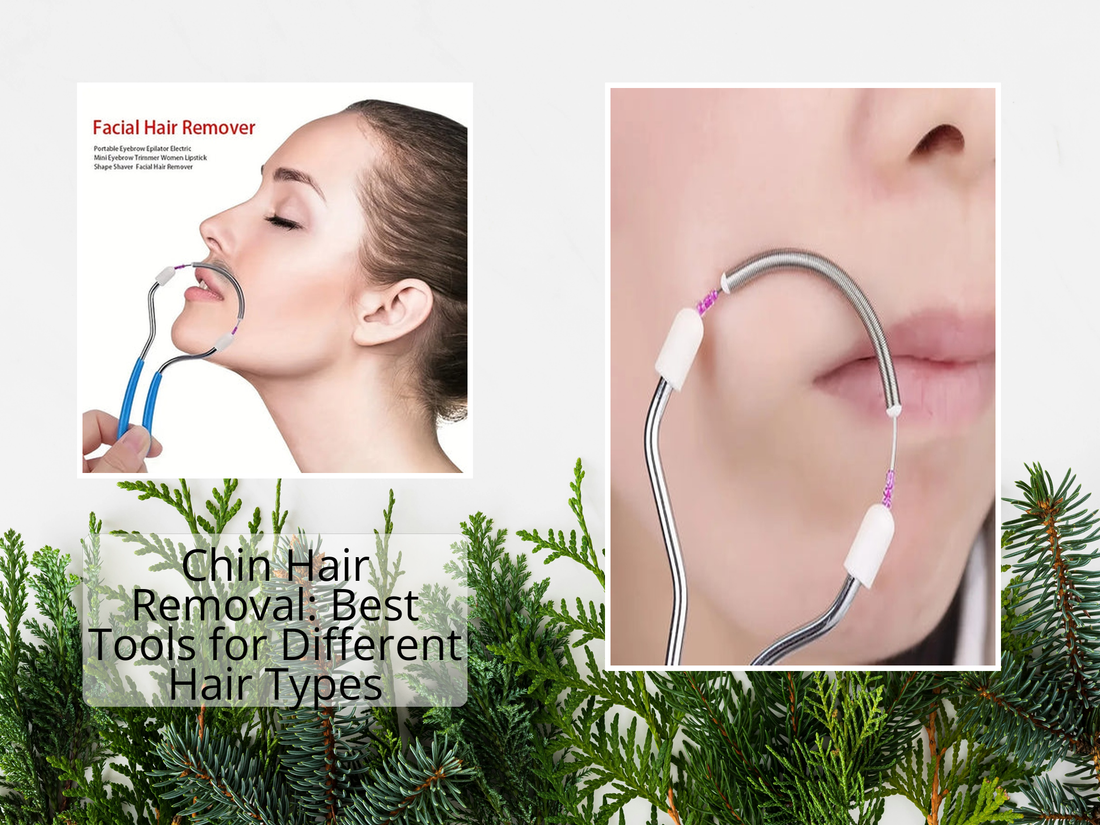 Chin Hair Removal: Best Tools for Different Hair Types