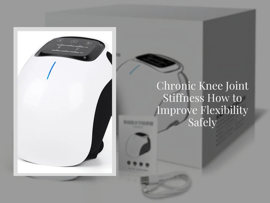 Chronic Knee Joint Stiffness How to Improve Flexibility Safely