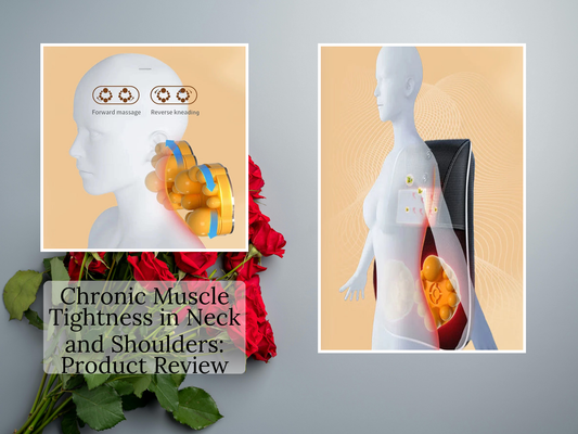 Chronic Muscle Tightness in Neck and Shoulders: Product Review