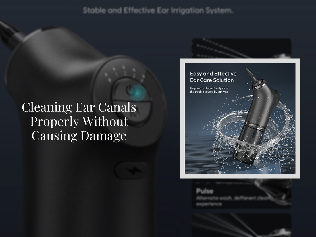 Cleaning Ear Canals Properly Without Causing Damage