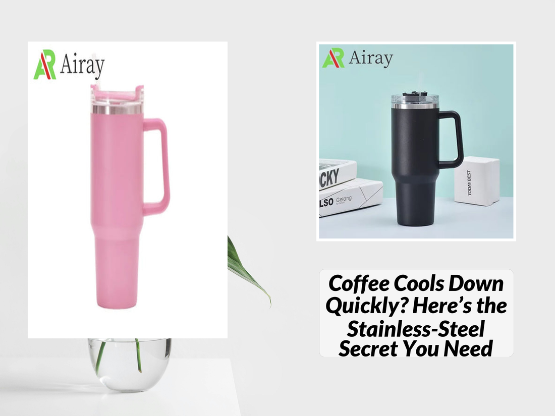 Coffee Cools Down Quickly? Here’s the Stainless-Steel Secret You Need