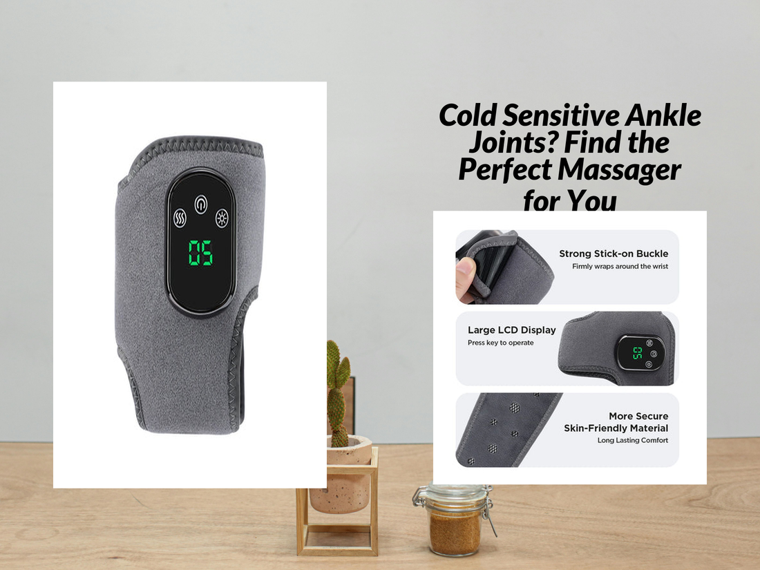 Cold Sensitive Ankle Joints? Find the Perfect Massager for You