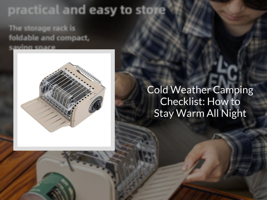 Cold Weather Camping Checklist: How to Stay Warm All Night
