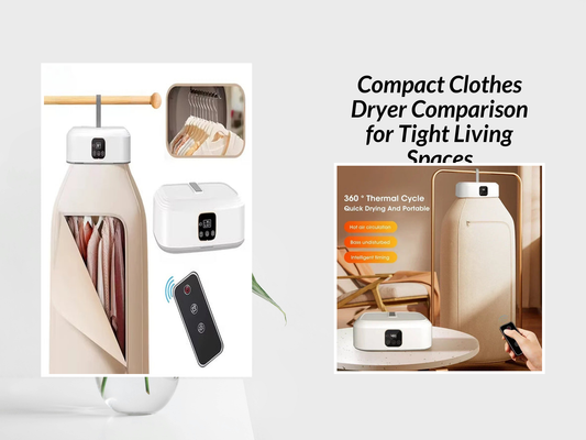 Compact Clothes Dryer Comparison for Tight Living Spaces