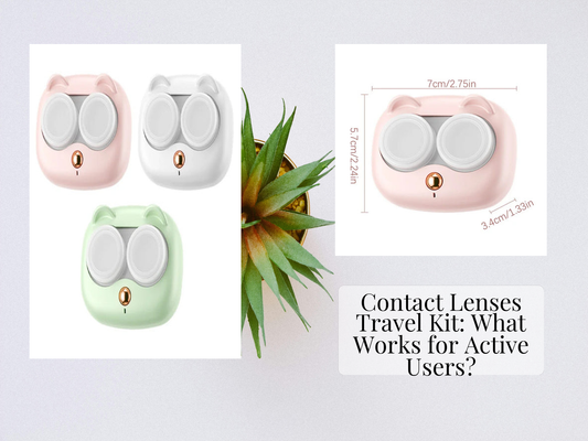 Contact Lenses Travel Kit: What Works for Active Users?