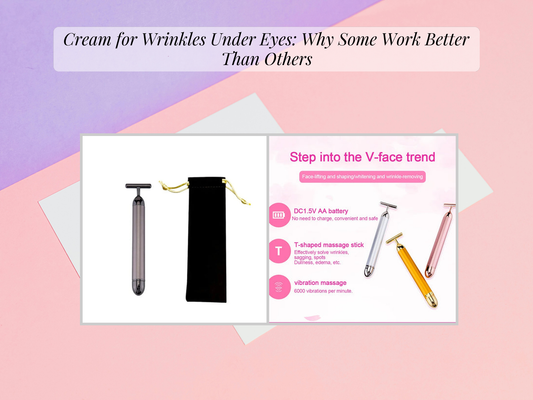 Cream for Wrinkles Under Eyes: Why Some Work Better Than Others