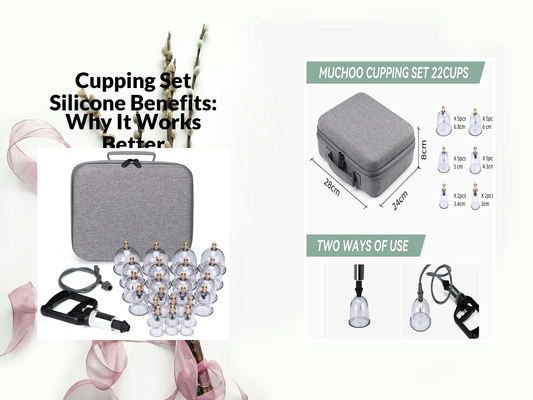 Cupping Set Silicone Benefits: Why It Works Better