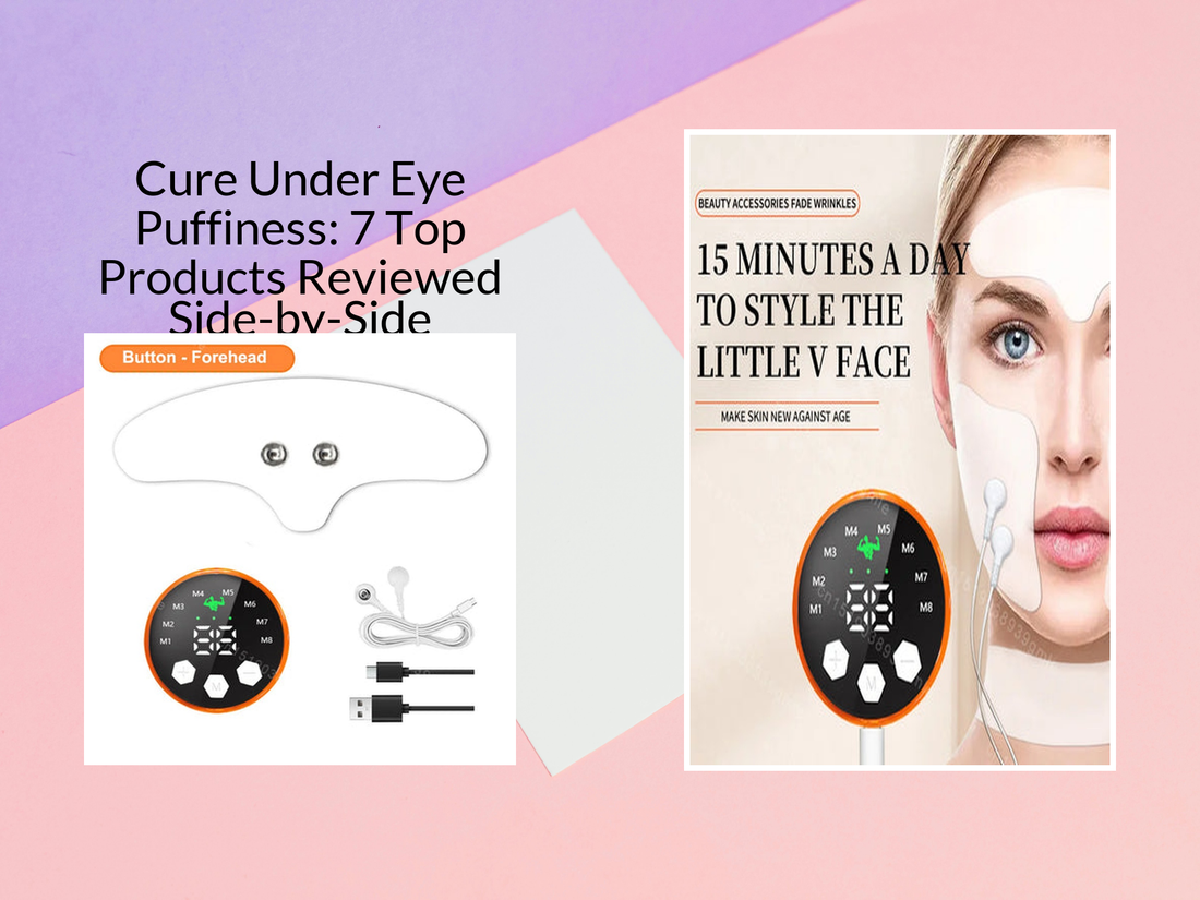 Cure Under Eye Puffiness: 7 Top Products Reviewed Side-by-Side