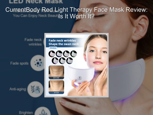 CurrentBody Red Light Therapy Face Mask Review: Is It Worth It?