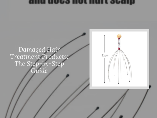 Damaged Hair Treatment Products: The Step-by-Step Guide