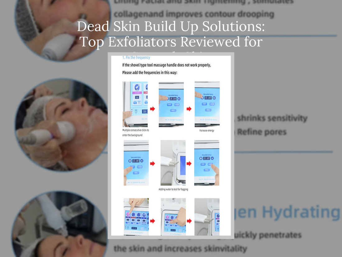 Dead Skin Build Up Solutions: Top Exfoliators Reviewed for Smooth Skin