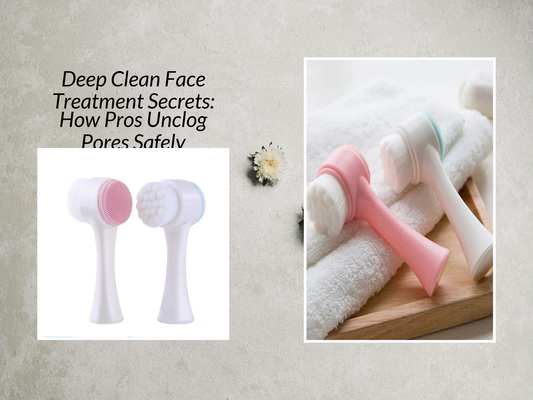 Deep Clean Face Treatment Secrets: How Pros Unclog Pores Safely