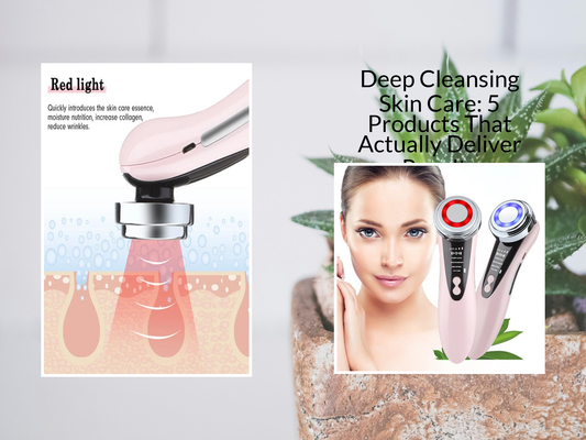 Deep Cleansing Skin Care: 5 Products That Actually Deliver Results