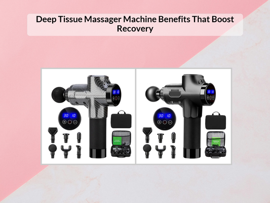 Deep Tissue Massager Machine Benefits That Boost Recovery