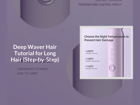 Deep Waver Hair Tutorial for Long Hair (Step-by-Step)