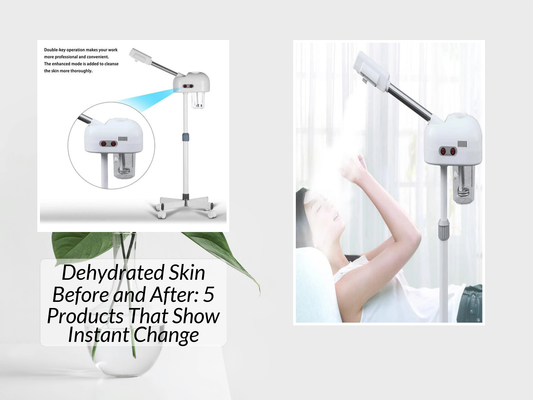 Dehydrated Skin Before and After: 5 Products That Show Instant Change