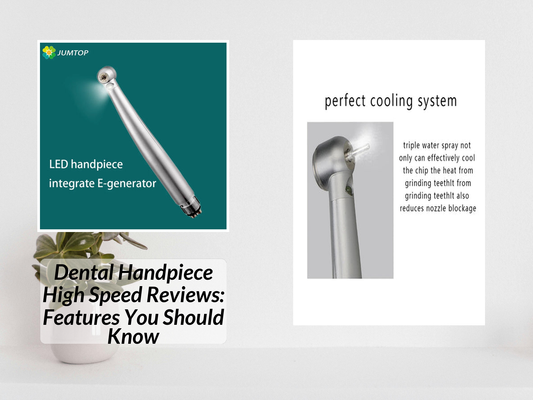 Dental Handpiece High Speed Reviews: Features You Should Know
