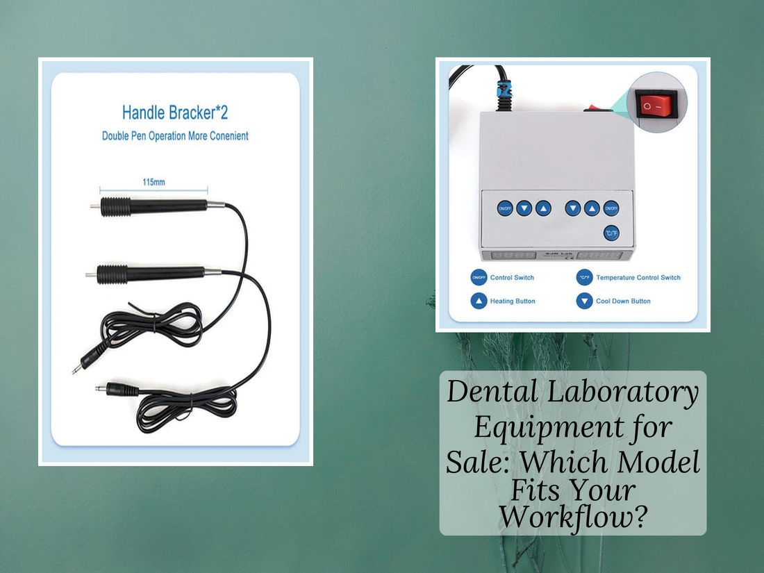 Dental Laboratory Equipment for Sale: Which Model Fits Your Workflow?