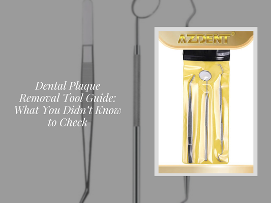 Dental Plaque Removal Tool Guide: What You Didn’t Know to Check