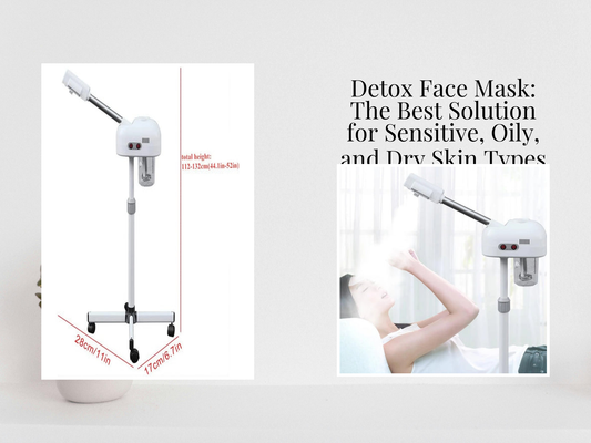 Detox Face Mask: The Best Solution for Sensitive, Oily, and Dry Skin Types