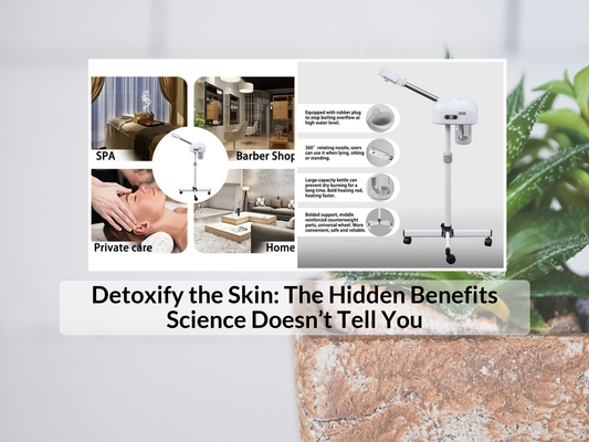 Detoxify the Skin: The Hidden Benefits Science Doesn’t Tell You