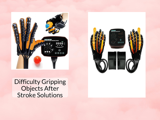 Difficulty Gripping Objects After Stroke Solutions