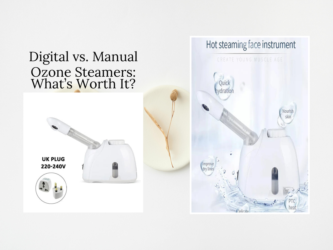 Digital vs. Manual Ozone Steamers: What’s Worth It?