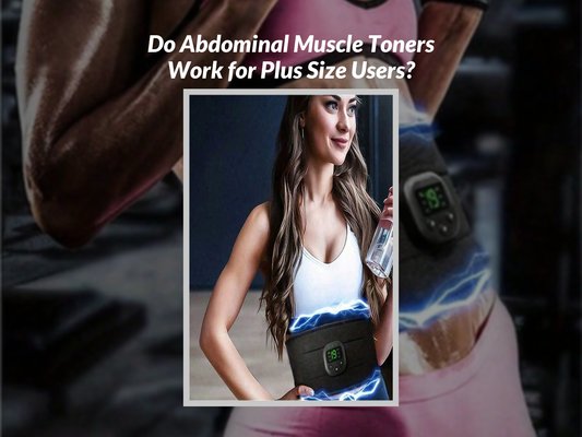 Do Abdominal Muscle Toners Work for Plus Size Users?