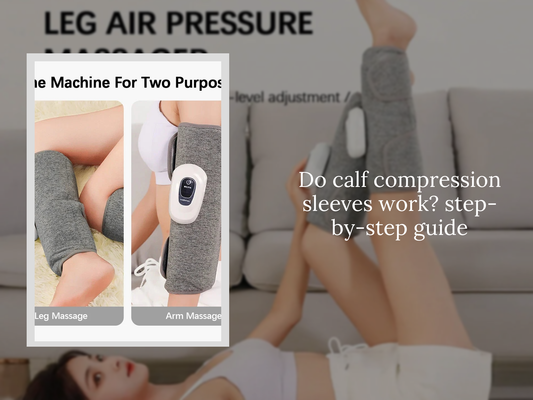 Do calf compression sleeves work? step-by-step guide