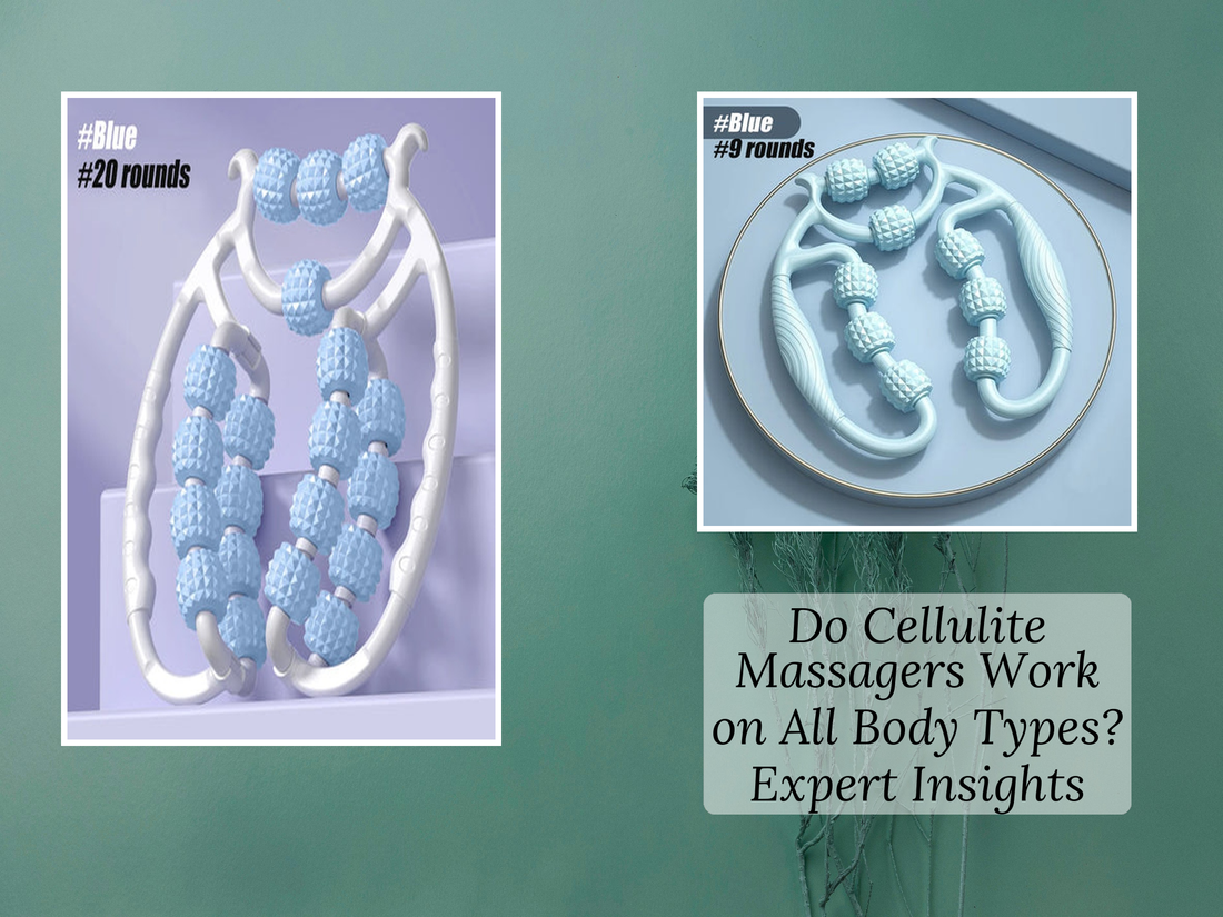 Do Cellulite Massagers Work on All Body Types? Expert Insights