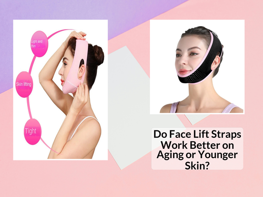 Do Face Lift Straps Work Better on Aging or Younger Skin?